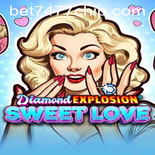 Exploring DiamondExplosionSweetLove: A Thrilling Journey with Bet7477 PH Login